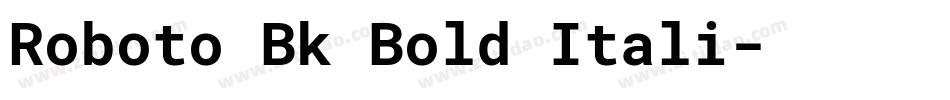 Roboto Bk Bold Itali字体转换